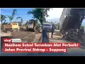 Download Lagu NasDem Sulsel Turunkan Alat Perbaiki Jalan Provinsi Sidrap – Soppeng