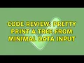 Code Review Pretty print a tree from minimal data input