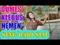 Download Lagu Sasya Arkhisna - DUMES KLEBUS NEMEN sing dadi siji
