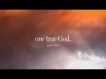 Download Lagu One True God (Official Lyric Video) | feat. Maddison Serban | Gateway Worship