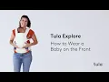 How to Wear a Baby on the Front Tula Explore Baby Carrier