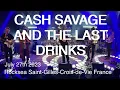CASH SAVAGE AND THE LAST DRINKS – Live @ Rocksea (France) | July 27, 2023 | Full Concert 4K