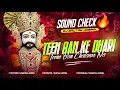 Lagu Teen Ban Ke Dhari - Sound Check | Khatu Shyam Special Remix | Dj Gautam Jaiswal