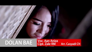 Download Dolan Bae   Aan Anisa 2017 Official Music Video Full HD MP3