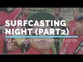 Surfcasting Pulau Hantu with Torpedo Casters (Part2) Collabration Series by (PASurfcasters)