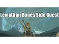 Leviathan Bones Side Quest Breath of the Wild Walkthrough