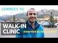 CONNECT TO WALK-IN CLINIC extended - Ridgeview Medical Centre Canmore Alberta