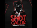 Shot Callin