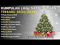 LAGU NATAL TERBARU 2024/2025 | RINDU DIMALAM NATAL-DOA MALAM NATAL | Kumpulan Lagu Natal Terbaru