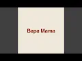 Bapa Mama