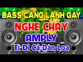Download Lagu Nghe Cháy Amply, Nhạc Test Loa CỰC CHUẨN 8D - Nhạc Disco REMIX Bass Căng Lạnh Gáy - Tí Cháy Cả Loa