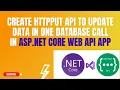 Create HttpPut API 2nd Method - To update the data from Database using Entity Framework Core