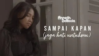 Download ANNETH - Sampai Kapan (Jaga hati untukmu) - Official Music Video MP3