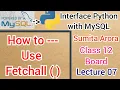 How to Use Fetchall Function Lecture 07 Interface Python with MySQL Class 12 Board