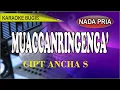 Download Lagu Karaoke bugis muaccanringenga (nada pria) - cipt Ancha s