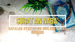 Download HAFALAN SURAT AN NABA' AYAT 21-30 DIULANG-ULANG (REPEATED) MP3