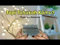 Download Lagu Tapi Tahukah Kamu? - Dygta feat Kamasean (Kalimba Cover with Tabs)