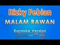 Download Lagu Rizky Febian - Malam Rawan (Karaoke) by GMusic