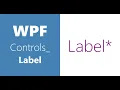 WPF Controls 22-Label 2020 VS2019