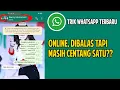 Download Lagu Cara Membuat Whatsapp Centang Satu Walau Sedang Online dan Sudah Dibalas | Trik Whatsapp