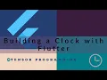 Flutter Clock Contest - Building a Prototype Clock