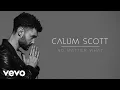 Download Lagu Calum Scott - No Matter What (Official Audio)