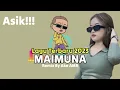 Download Lagu LAGU JOGET TERBARU 2023 | MAIMUNA REMIX | BY AKE AMR