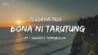 perdana trio bona ni tarutung lyrics 