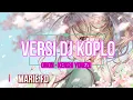 Download Lagu [DJ KOPLO] Orion - MARIE FD (kenshi yonezu) + lirik dan terjemahan