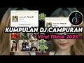 Download Lagu DJ CAMPURAN VIRAL TIK TOK 2025 JEDAG JEDUG FULL BASS TERBARU