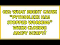 GIS What might cause python exe has stopped working when closing ArcPy script 4 Solutions