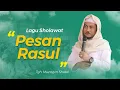 Download Lagu Reaploud.! Lagu Sholawat Tgh Muzayyin Shobri - Pesan Rasul