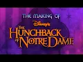 Download Lagu The Hunchback of Notre Dame - The Making Of The Hunchback of Notre Dame