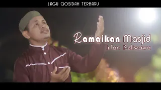 Download RAMAIKAN MASJID - Irfan Keliwawa || Lagu Qosidah Terbaru ( Official Music Video ) MP3