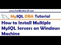 How to Install Multiple MySQL Servers on Windows Machines - MySQL DBA Tutorial