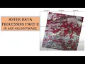 ASTER DATA PROCESSING PART-II