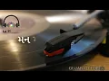 Mann Mohi Gayu Lofi | Meet Patel Feat. S.G.R |મારું મન મોહી ગયું || #lofimusic #gujaratimusic