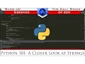 Python 101 A closer look at Strings