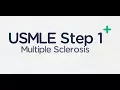 USMLE Step 1 Multiple Sclerosis