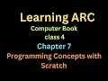 Learning ARC COMPUTER Class 4 Chapter 7 Programming Concepts With Scratch Computer Class 4 Lesson