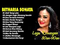 Full Album Betharia Sonata | Lagu Lawas Terbaik | Lagu Pop Nostalgia 80an - 90an Lagu Kenangan