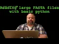Reading Large Genome-Size FASTA Files using Basic Python
