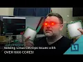 Solving Linux DevOps Issues with OVER 1000 CORES