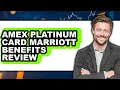 Amex Platinum Card Marriott Benefits Review - Watch Before Using