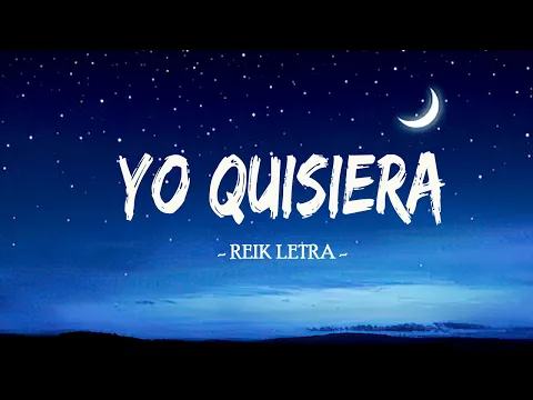 Download MP3 Reik | Yo Quisiera | (Letra / Lyrics)