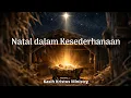 Lagu LAGU NATAL 2025: Natal dalam Kesederhanaan | Worship Akustik Penguatan (kasih Kristus ministry)