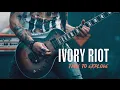 IVORY RIOT - Time to explode