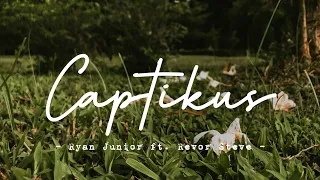 Download CAPTIKUS - RYANJUNIOR x REVOR STEVE MP3