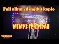 Download Lagu MIMPI TERINDAH-ELVI SUKAESIH COVER YOGASWARA||FULL ALBUM DANGDUT KOPLO KENDANG BLEKUK|LAGU LAWAs