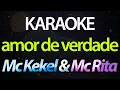 Download Lagu ⭐ Amor de Verdade (Na Vida Pode Existir Milhares) - Mc Kekel \u0026 Mc Rita (Karaokê Version) (Cover)